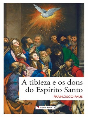 cover image of A tibieza e os dons do Espírito Santo